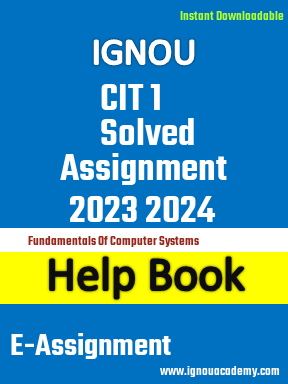 IGNOU CIT 1 Solved Assignment 2023 2024